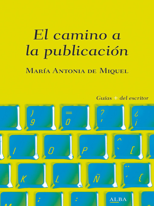Title details for El camino a la publicación by Maria Antonia de Miquel - Available